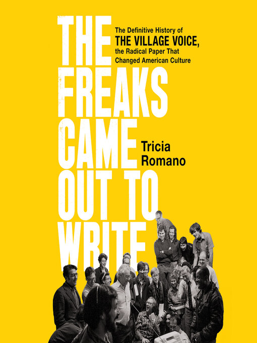 Title details for The Freaks Came Out to Write by Tricia Romano - Available